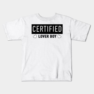 Certified lover boy Kids T-Shirt